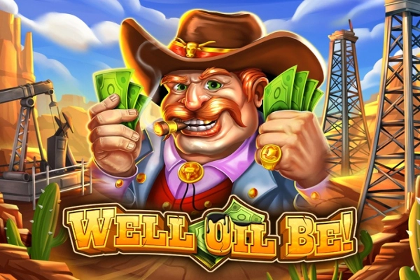 Well Oil Be